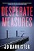 Desperate Measures (Gabriel Ash and Hazel Best, #3)