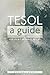 TESOL: A Guide