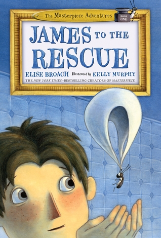 James to the Rescue (The Masterpiece Adventures, #2)