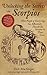 Unlocking the Secrets to Scorpios: How People of Every Sign Can Effectively Handle the Scorpios in Their Lives