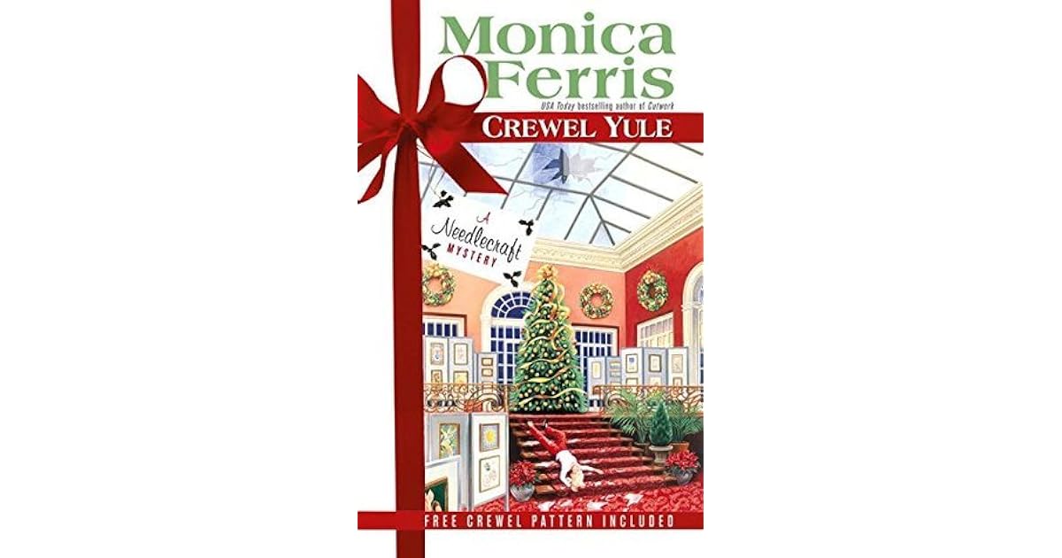 Crewel Yule (A Needlecraft Mystery, 8) by Monica Ferris