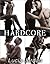 Hardcore: Complete Series (Hardcore, #1-4)