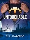 Untouchable by S.A. Starcevic