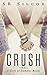 Crush by S.R. Silcox