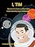 I, Tim: Memoirs of a Cook o...