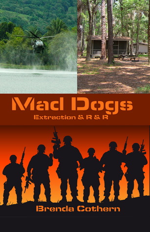 Extraction & R&R (Mad Dogs #3-4)