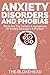 Anxiety Disorders And Phobias: What Are The Causes & Symptoms Of Anxiety Disorders & Phobia?