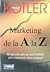 Marketing de la A la Z - 80 de concepte pe care trebuie sa le cunoasca orice manager