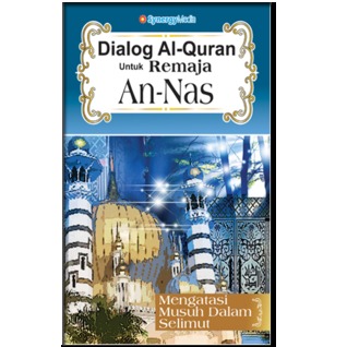 Dialog Al-Quran untuk Remaja An-Nas (Paperback)
