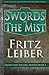 Swords in the Mist (The Adventures of Fafhrd and the Gray Mouser)