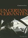 Un certain Cervantès by Christian Lax