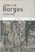 Ficciones by Jorge Luis Borges Ficciones by Jorge Luis Borges