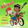 Abigail and the Jungle Adventure by Tali Carmi
