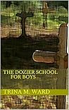 The Dozier School for Boys