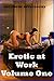 Erotic at Work Volume One: Five Explicit Office Sex
