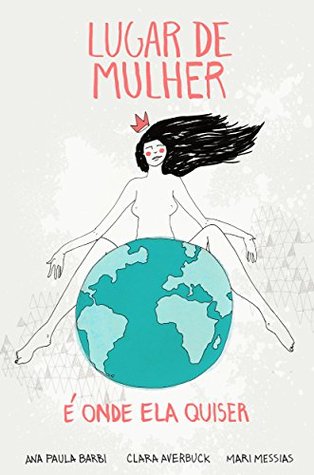 Lugar de Mulher é Onde Ela Quiser