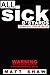 All Sick B*stards by Matt Shaw