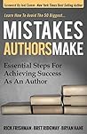 Mistakes Authors Make by Rick Frishman