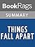 Summary & Study Guide Things Fall Apart by Chinua Achebe