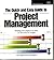 The Quick and Easy Guide to Project Management