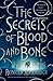 The Secrets of Blood and Bo...