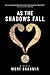 As the Shadows Fall