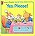Yes, Please (A Preschool Re...