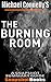 The Burning Room: by Michae...