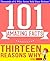 Thirteen Reasons Why - 101 Amazingly True Facts You Didn't Know: Fun Facts and Trivia Tidbits Quiz Game Books