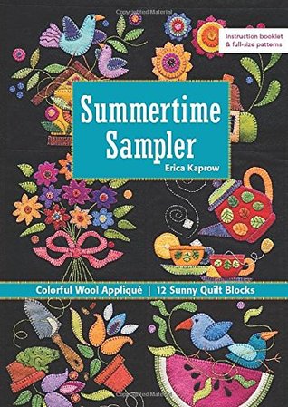 Summertime Sampler: Colorful Wool Appliqué • Sunny Quilt Blocks (Paperback)