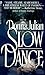 Slow Dance (Signet Fiction)