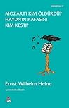 Mozart'ı Kim Öldürdü? Haydn'ın Kafasını Kim Kesti? by Ernst Wilhelm Heine