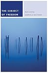 The Subject of Freedom: Kant, Levinas (Commonalities)
