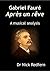 Gabriel Fauré Après un rêve. A musical analysis (Music through the Microscope Book 5)