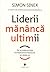 Liderii mănâncă ultimii by Simon Sinek Liderii mănâncă ultimii by Simon Sinek