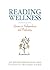 Reading Wellness: Lessons in Independence and Proficiency