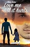 Love me till it hurts: Samuel & Kayden (German Edition) Love me till it hurts: Samuel & Kayden (German Edition)