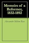 Memoirs of a Reformer, 1832-1892