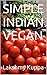 SIMPLE INDIAN VEGAN