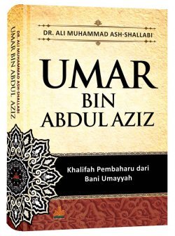 Umar bin Abdul Aziz - Khalifah Pembaharu dari Bani Umayyah