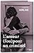 L'amour (fou) pour un criminel (Documents) (French Edition)