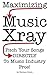 Maximizing Music Xray: Pitch Your Songs DIRECTLY To Music Industry Pros!