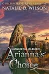 Immortal Reborn: Arianna's Choice (Children of Angels, #1)