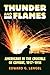 Thunder and Flames: Americans in the Crucible of Combat, 1917-1918 (Modern War Studies)