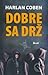 Dobre sa drž by Harlan Coben