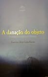 A danação dos obj...