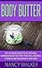 Body Butter by Nancy Walker