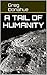A Tail Of Humanity
