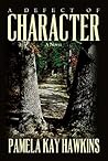 A Defect of Character: A Novel