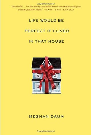 Life Would Be Perfect If I Lived in That House (Hardcover)